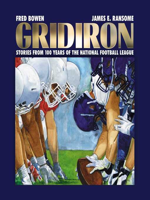 Title details for Gridiron: Stories from 100 Years of the National Football League by Fred Bowen - Wait list